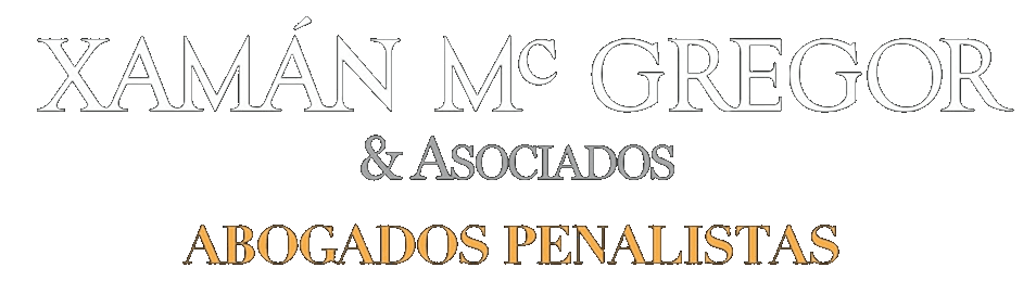 Xamán Mc Gregor & Asociados, Abogados Penalistas